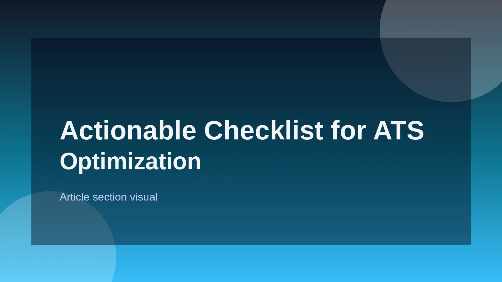 Actionable Checklist for ATS Optimization