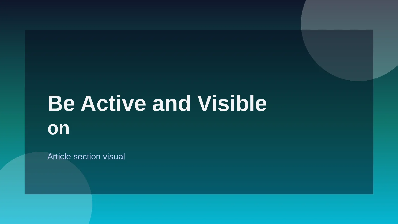 Be Active and Visible on LinkedIn