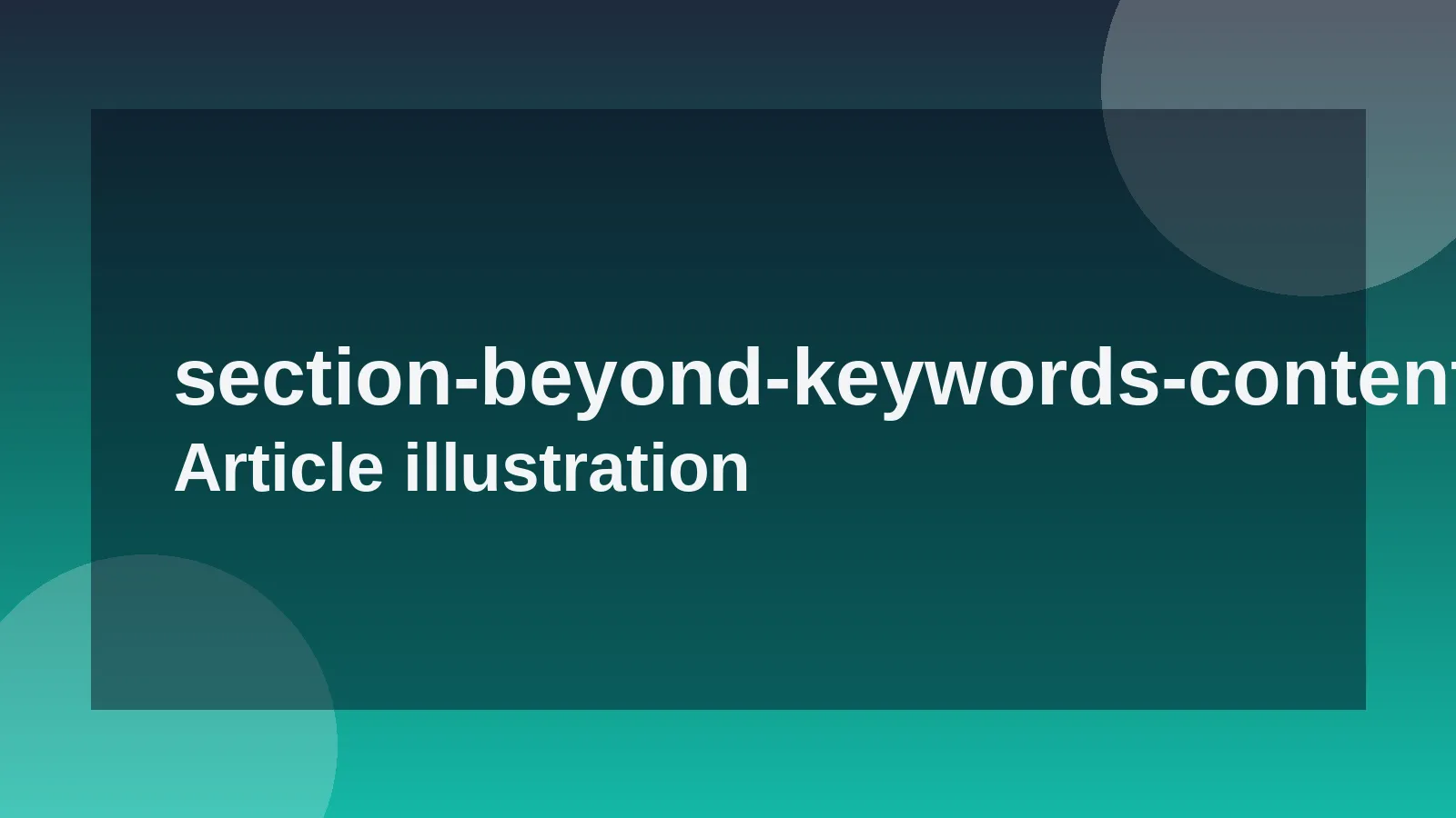Beyond Keywords: Content and Context