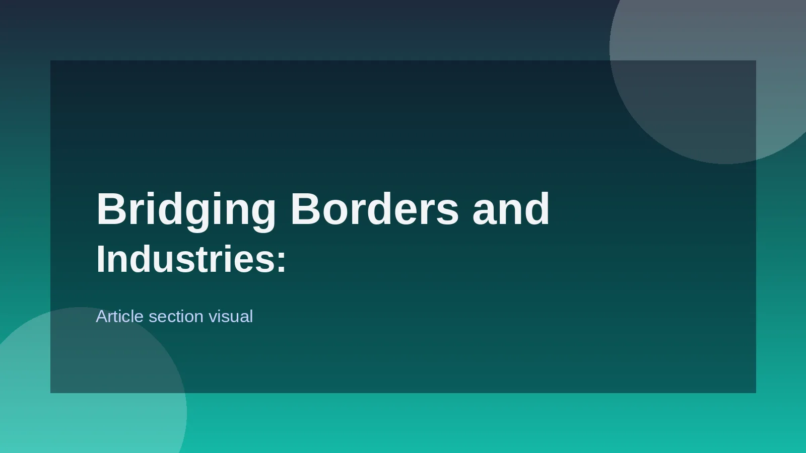 Bridging Borders and Industries: The Core Challenge