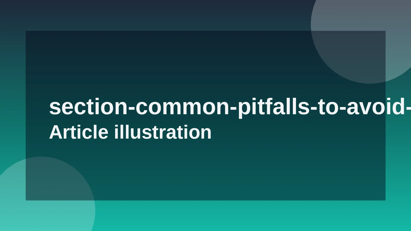 Common Pitfalls to Avoid