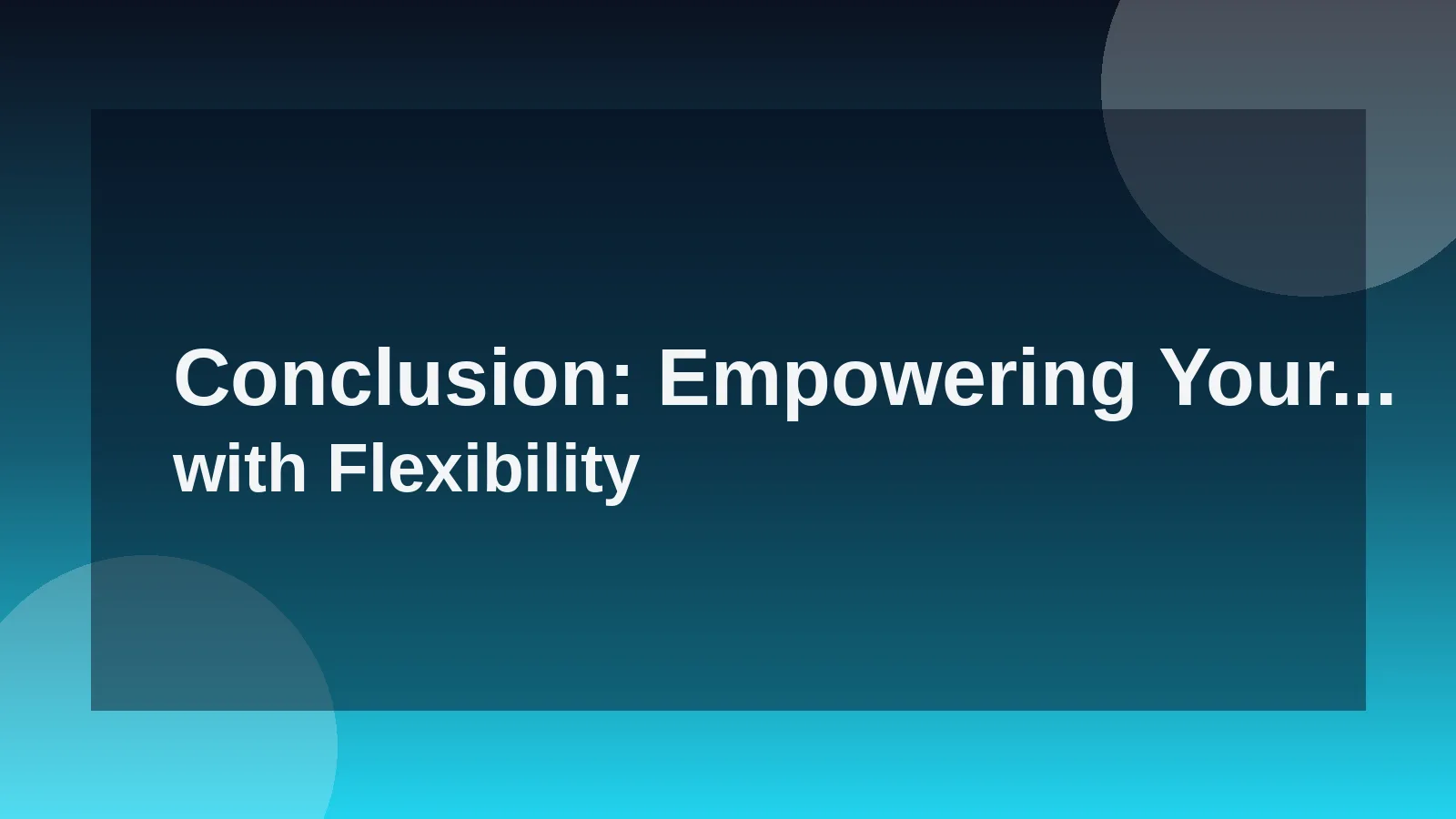 Conclusion: Empowering Your Career with Flexibility