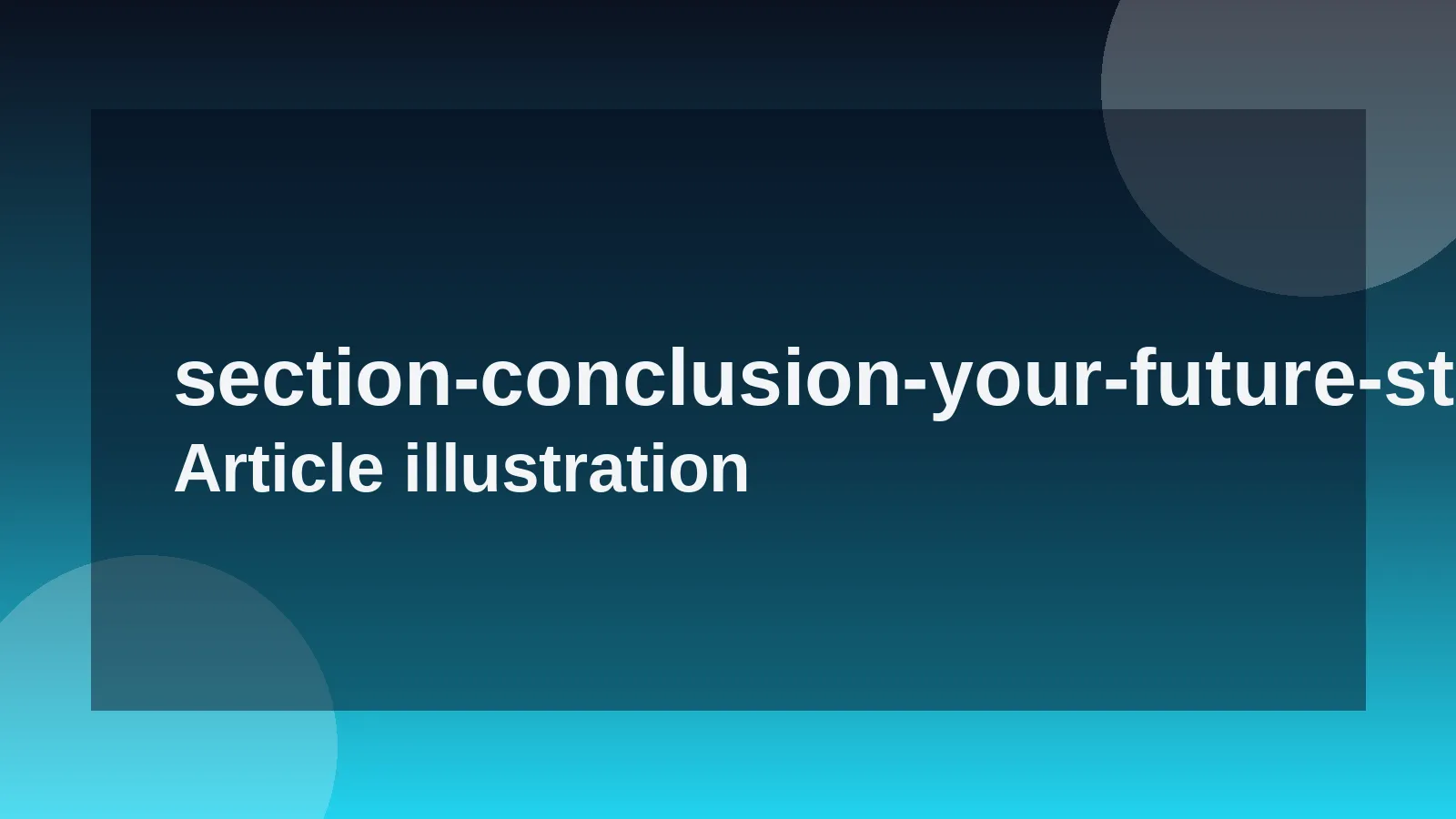 Conclusion: Your Future Starts Now