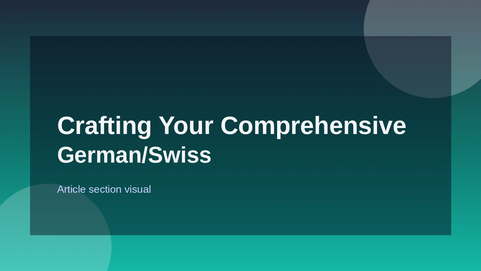 Crafting Your Comprehensive German/Swiss CV