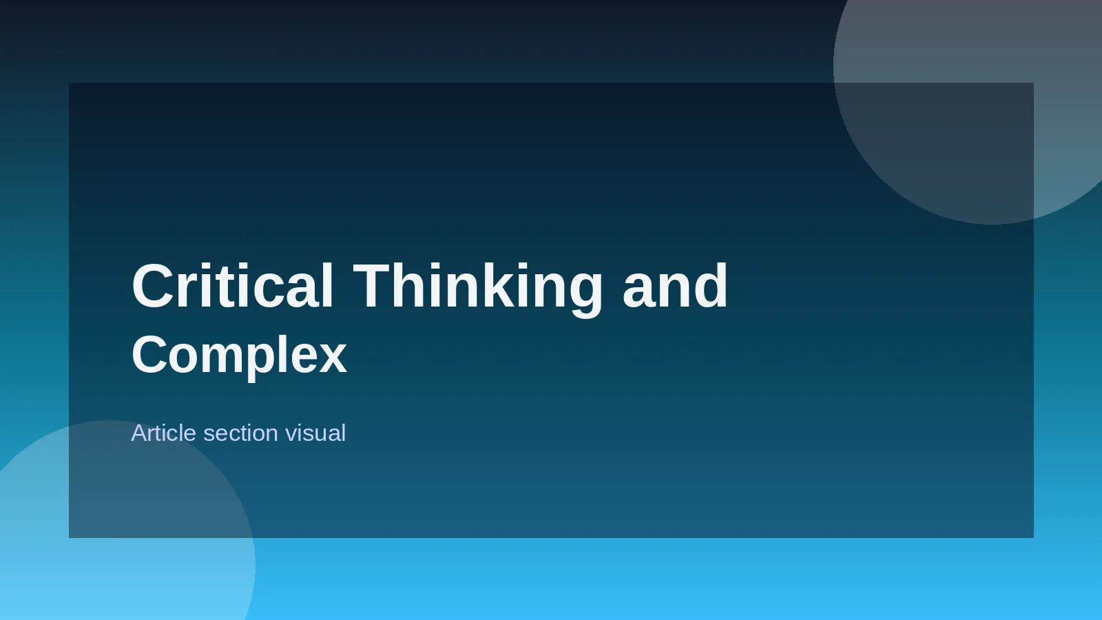 Critical Thinking and Complex Problem-Solving