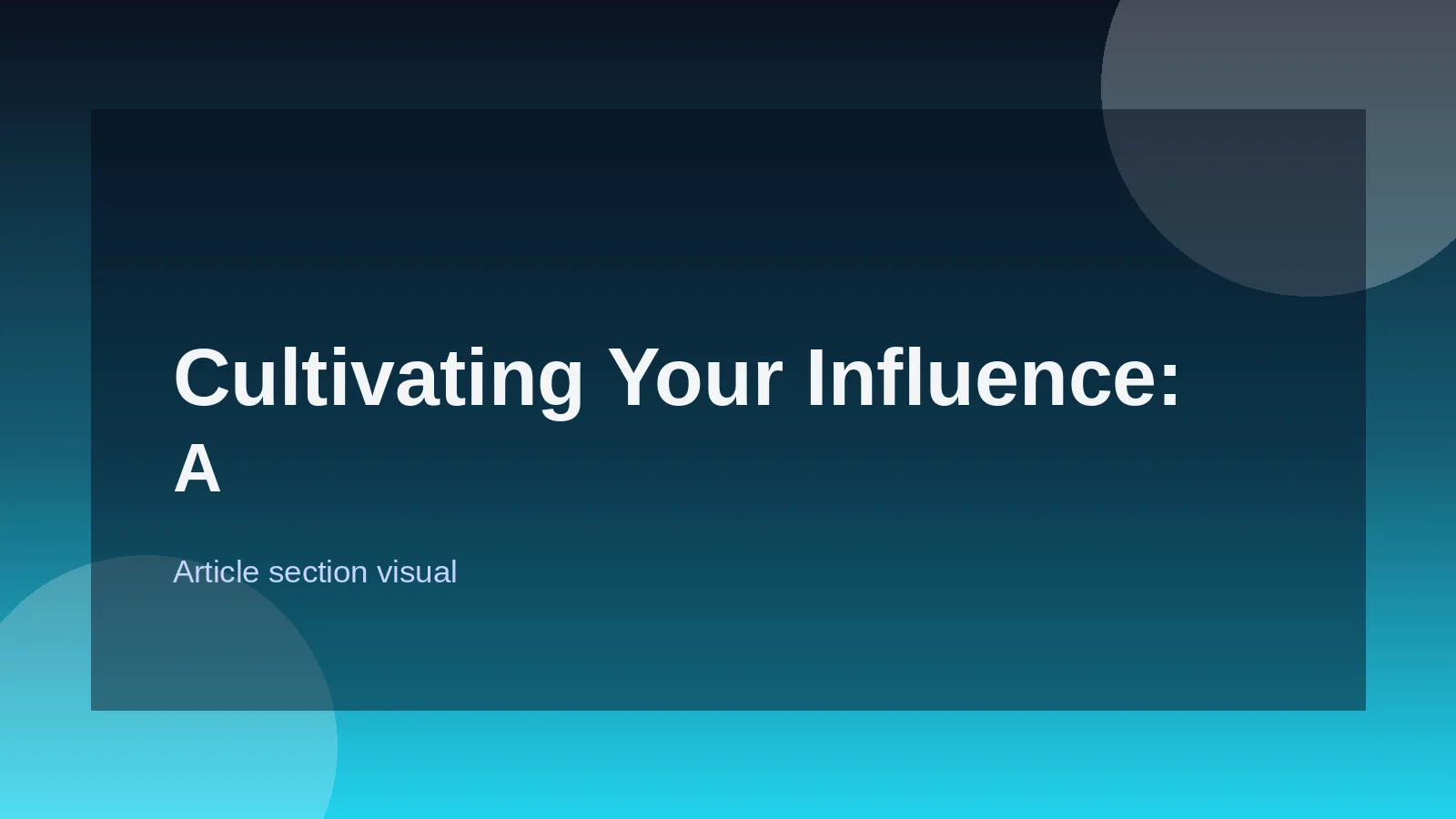Cultivating Your Influence: A Strategic Approach
