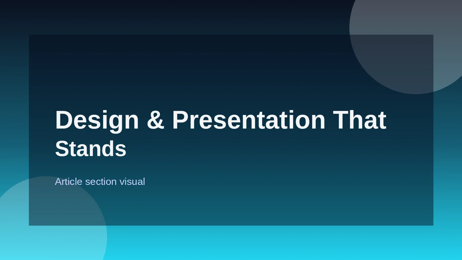 Design & Presentation That Stands Out