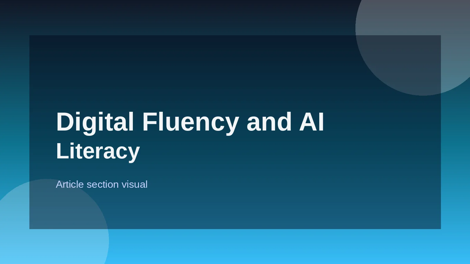 Digital Fluency and AI Literacy