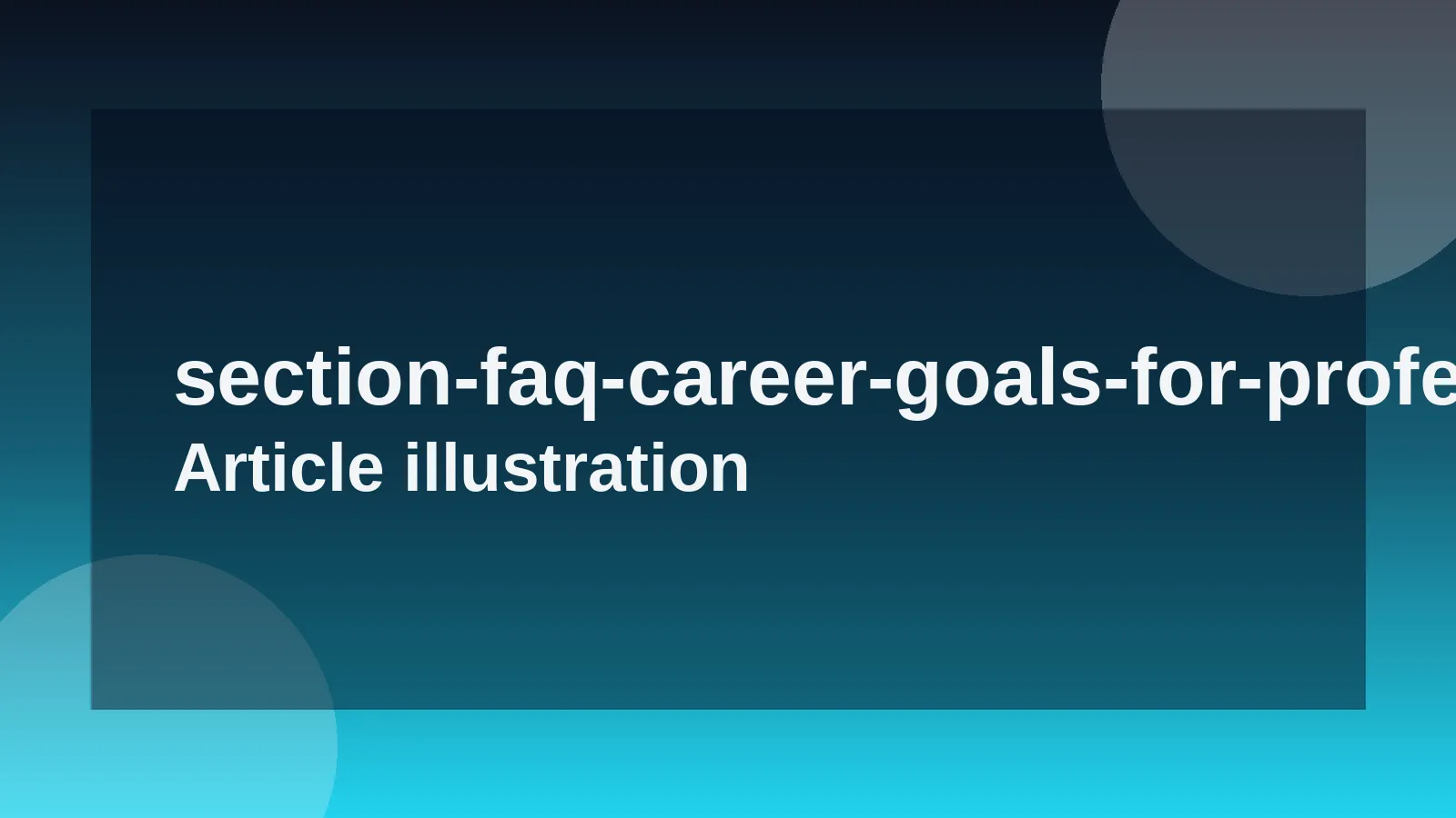 FAQ: Career Goals for Professionals