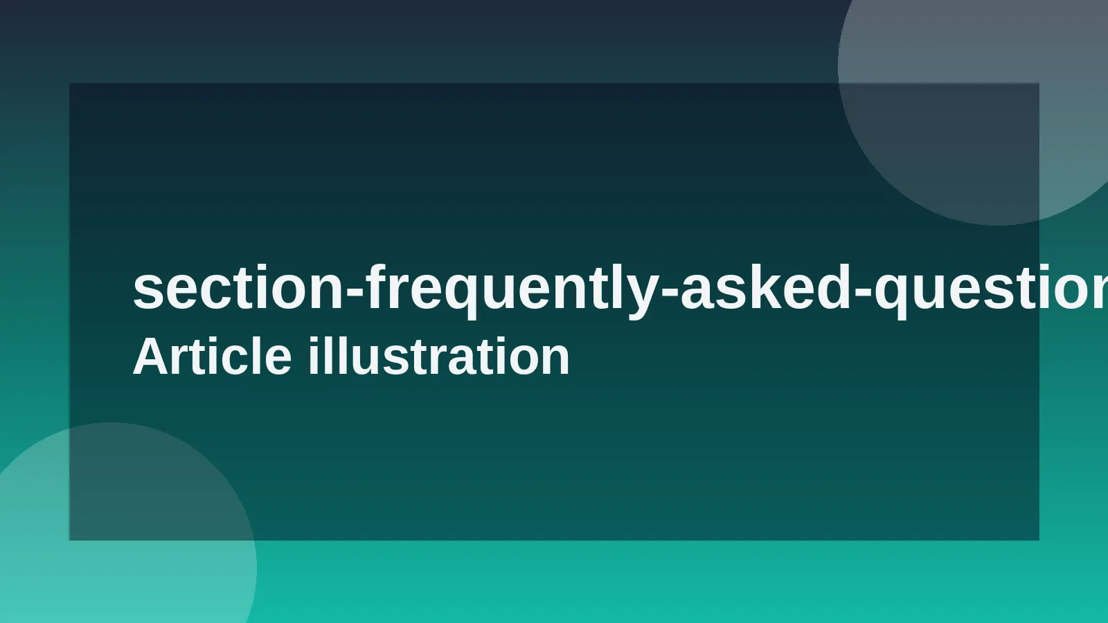 Frequently Asked Questions (FAQ)