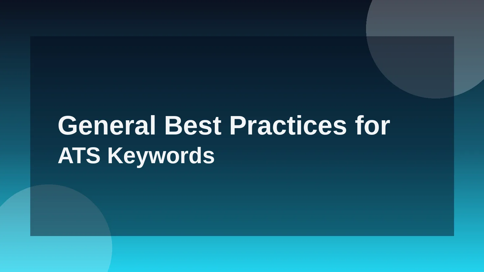 General Best Practices for ATS Keywords