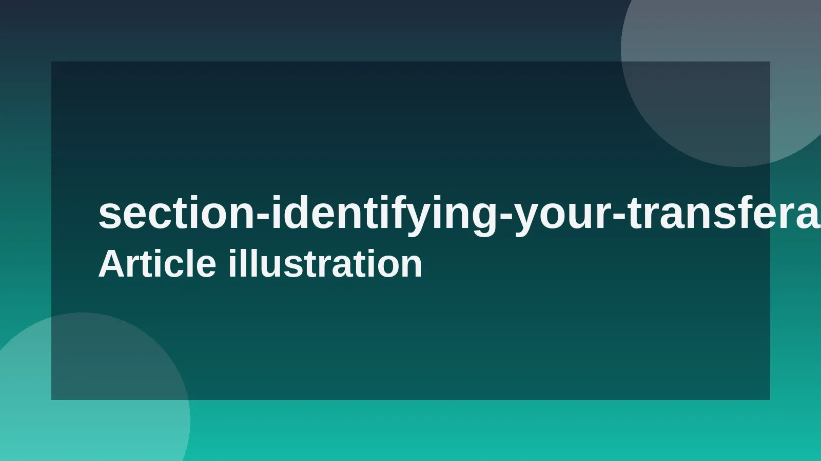 Identifying Your Transferable Skills