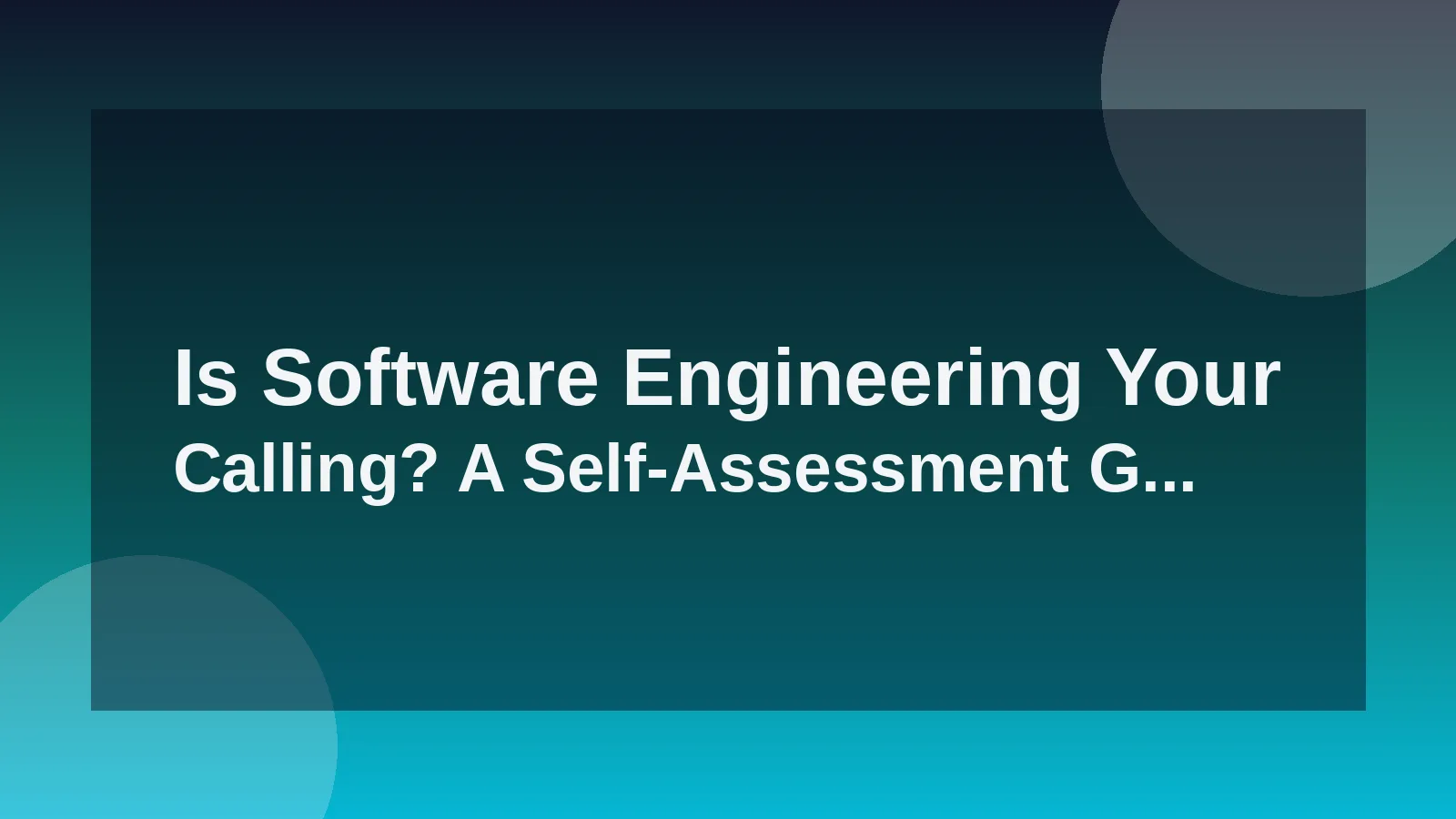 Is Software Engineering Your Calling? A Self-Assessment Guid...