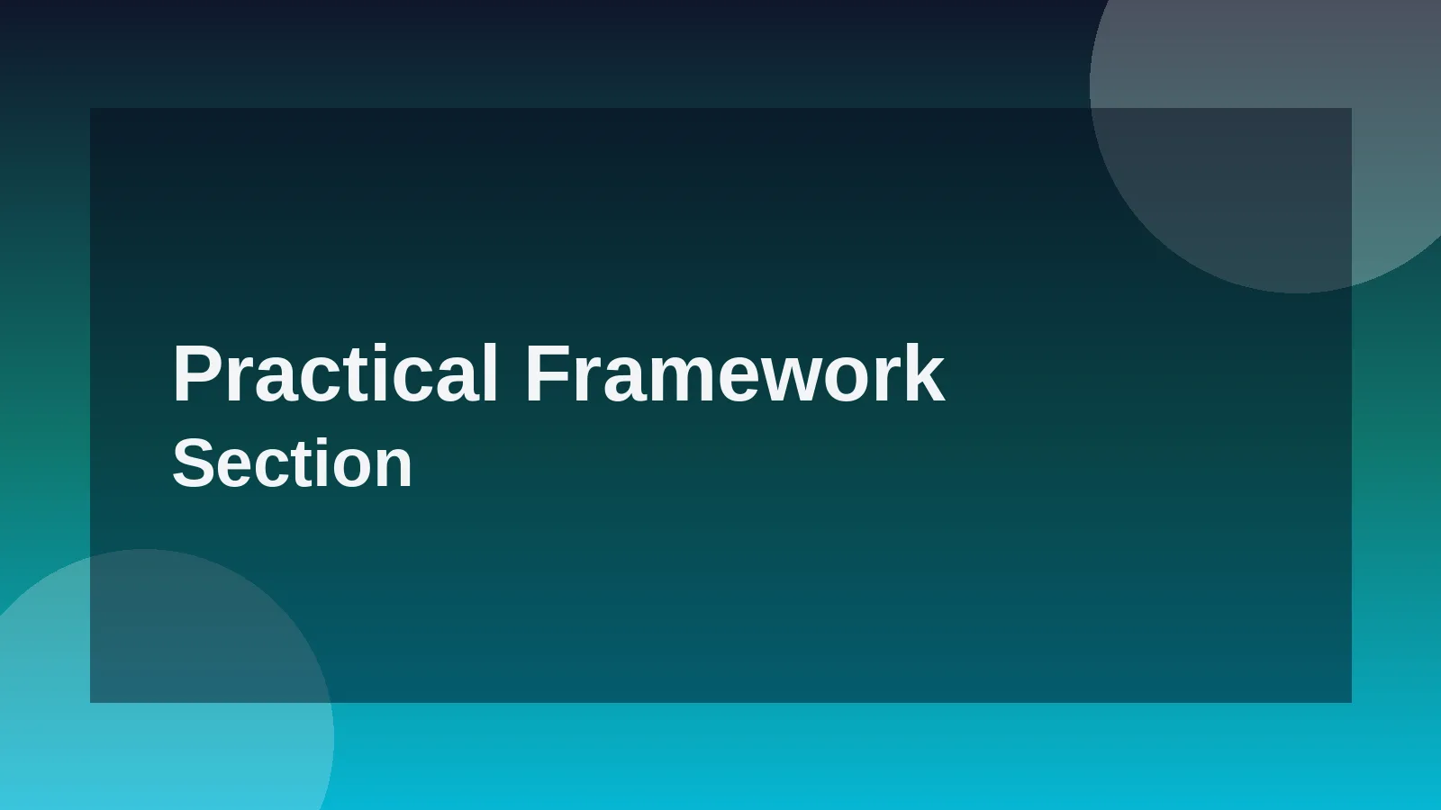 Practical Framework