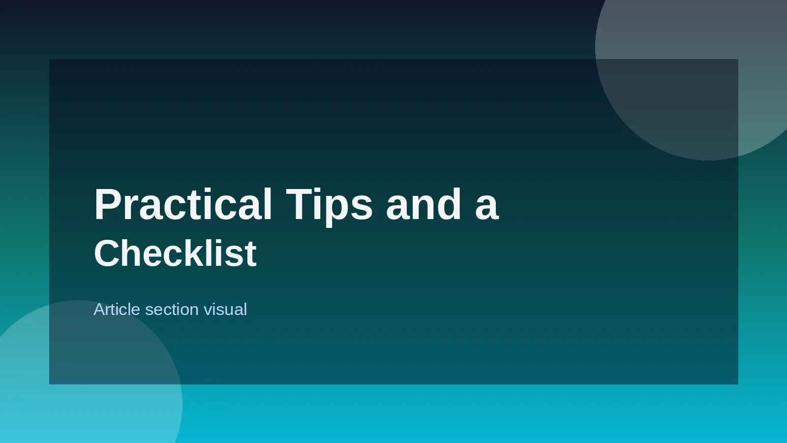 Practical Tips and a Checklist