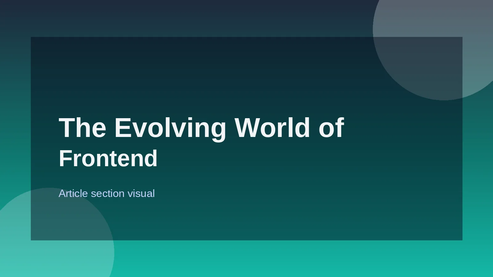 The Evolving World of Frontend Development
