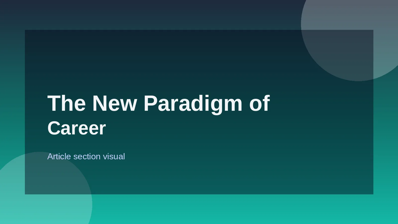 The New Paradigm of Career Transition