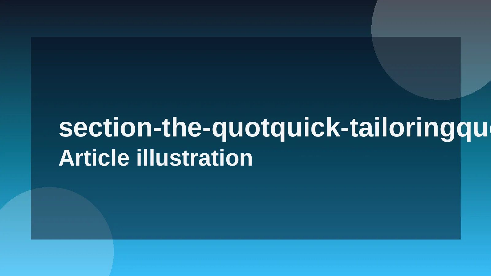 The "Quick Tailoring" Mindset