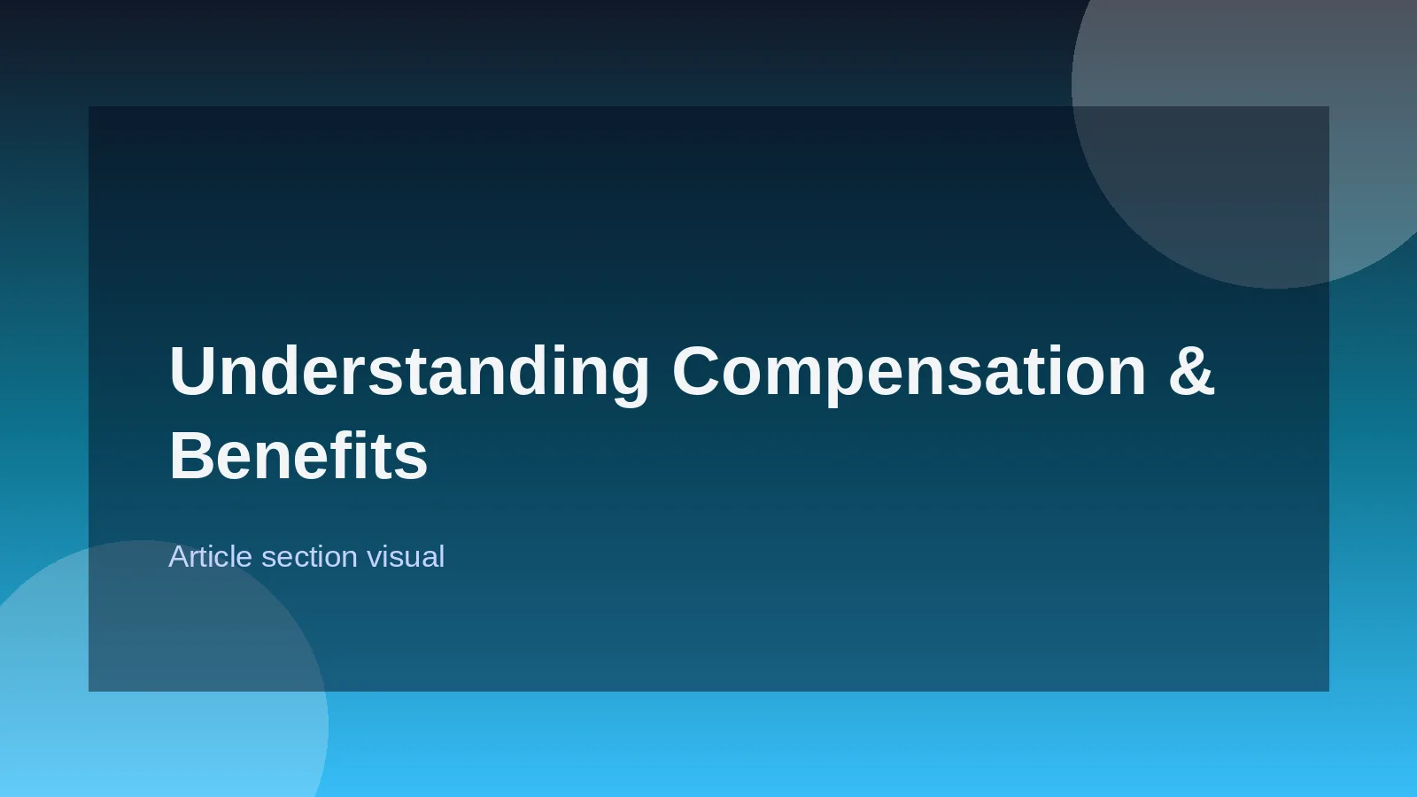 Understanding Compensation & Benefits
