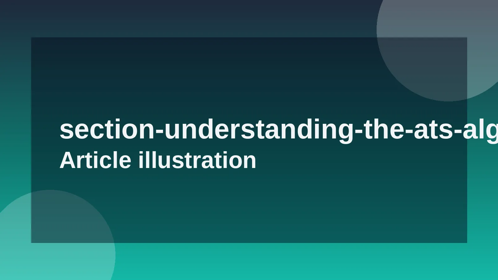 Understanding the ATS Algorithm