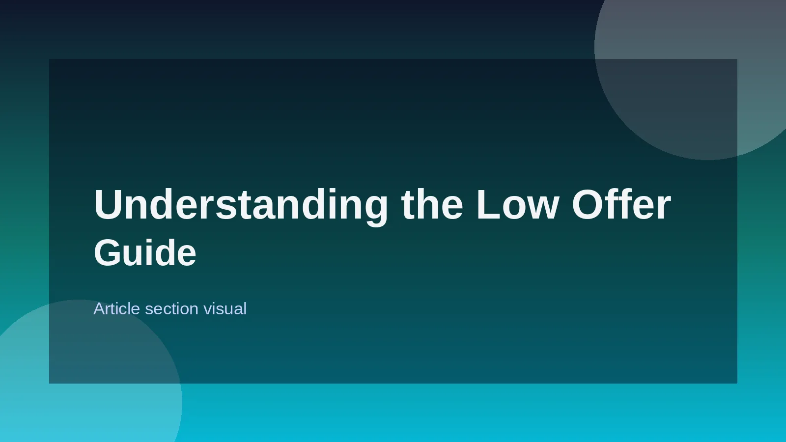 Understanding the Low Offer