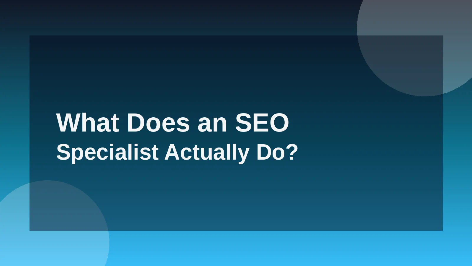 What Does an SEO Specialist Actually Do?