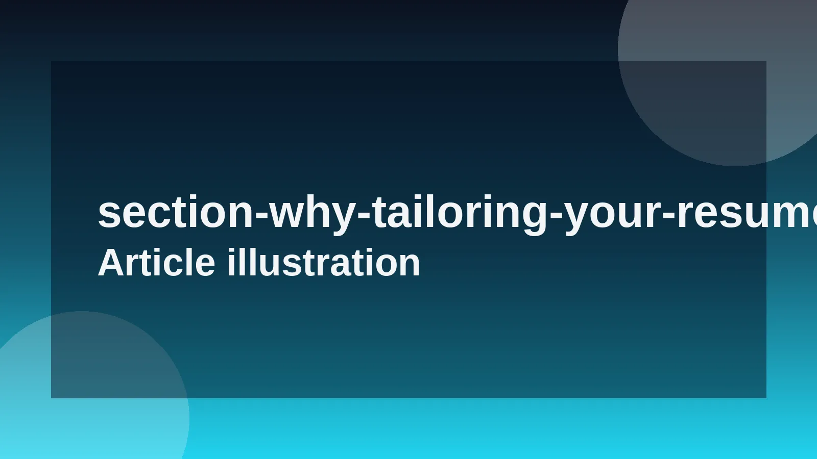 Why Tailoring Your Resume Matters