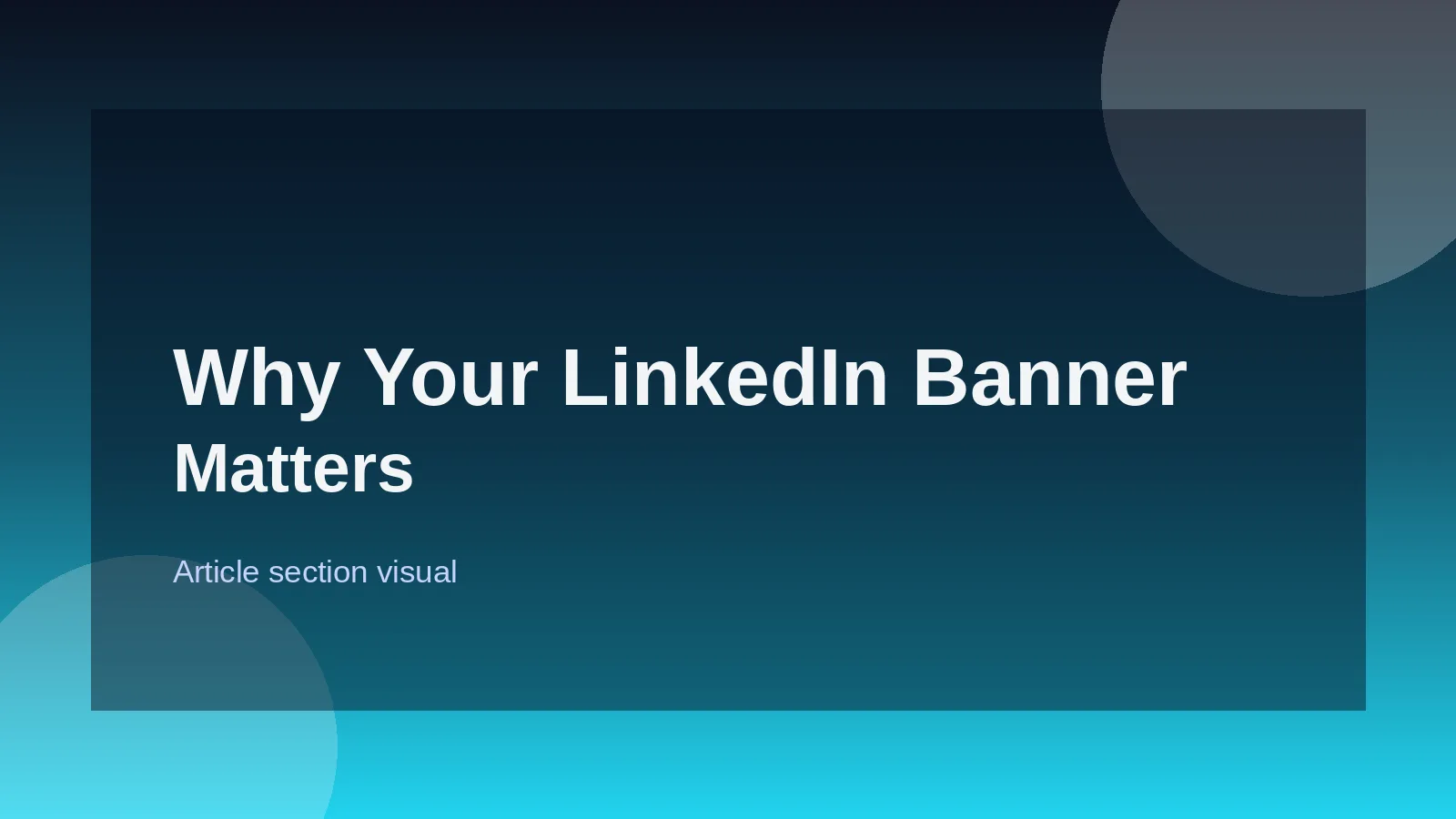 Why Your LinkedIn Banner Matters