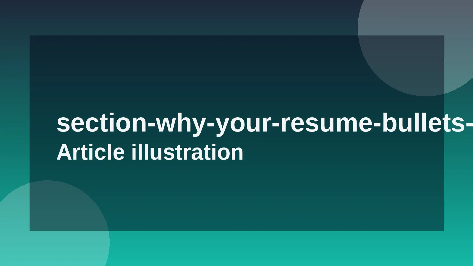 Why Your Resume Bullets Matter More Than You Think