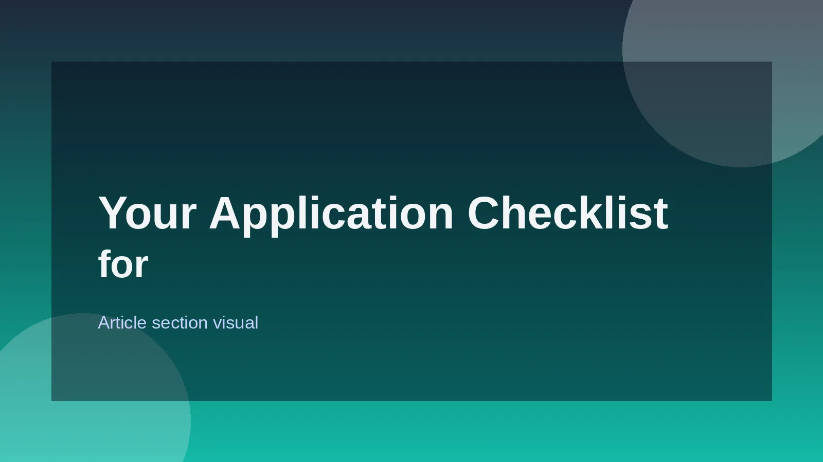 Your Application Checklist for Success