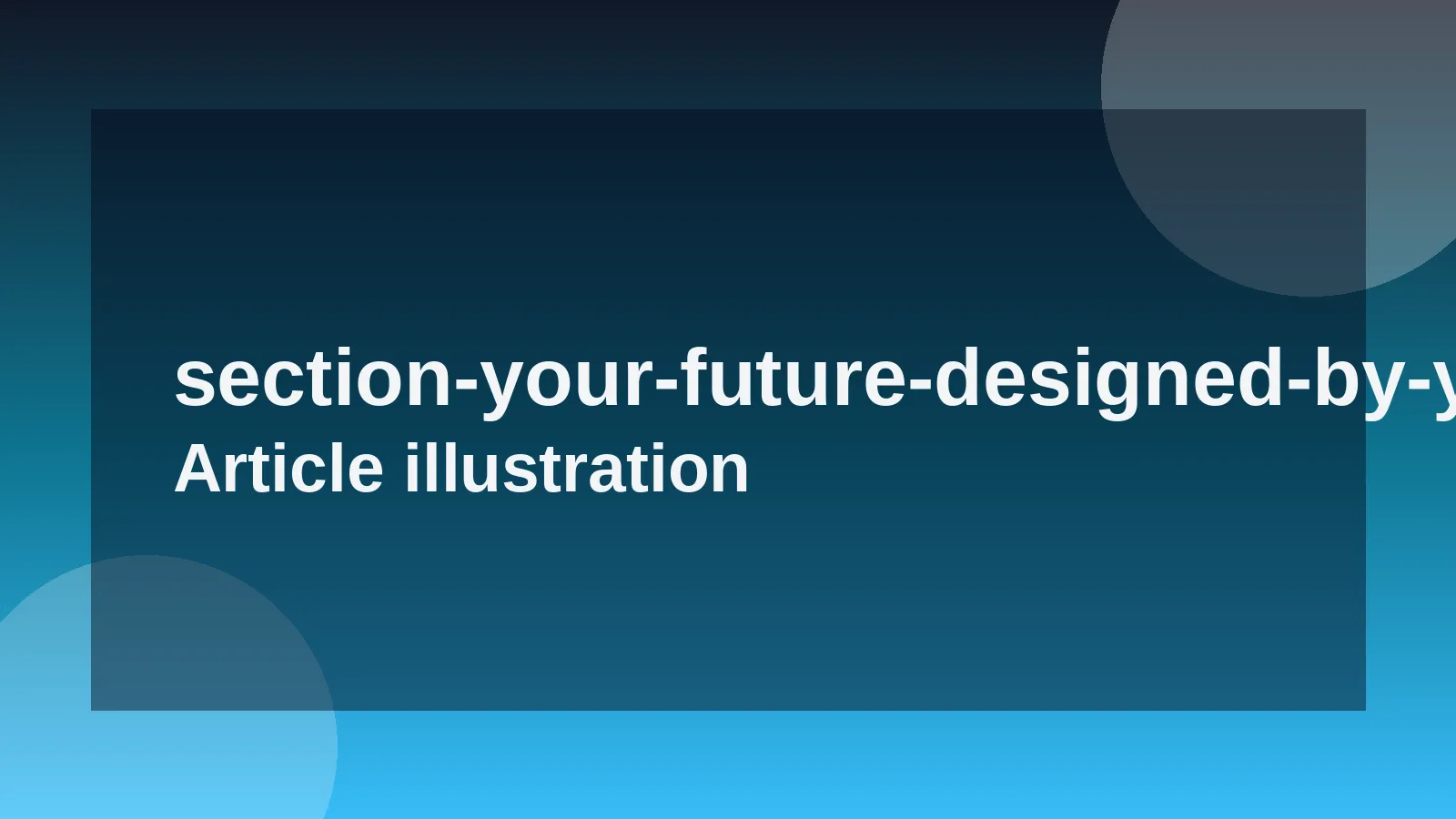 Your Future, Designed by You