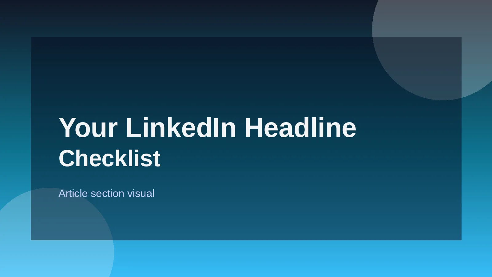 Your LinkedIn Headline Checklist