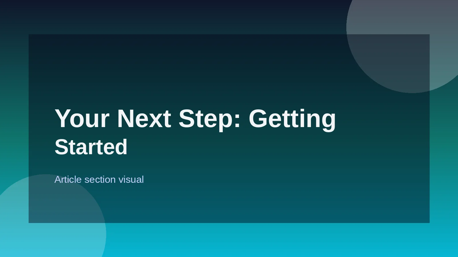 Your Next Step: Getting Started