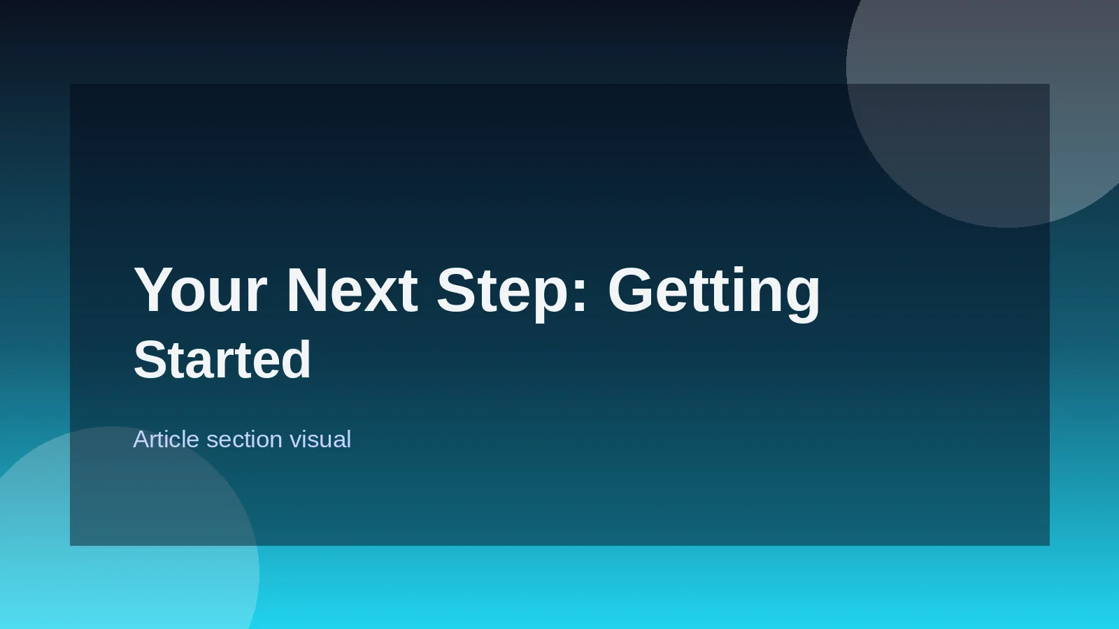 Your Next Step: Getting Started Today